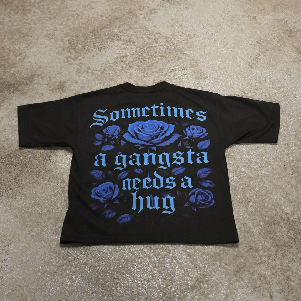 T-shirt « sometimes a gangsta needs a hug »